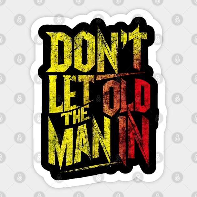 Don't let the old man in Sticker by Abdulkakl